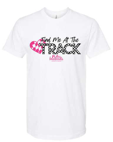 Find Me At The Track Tee